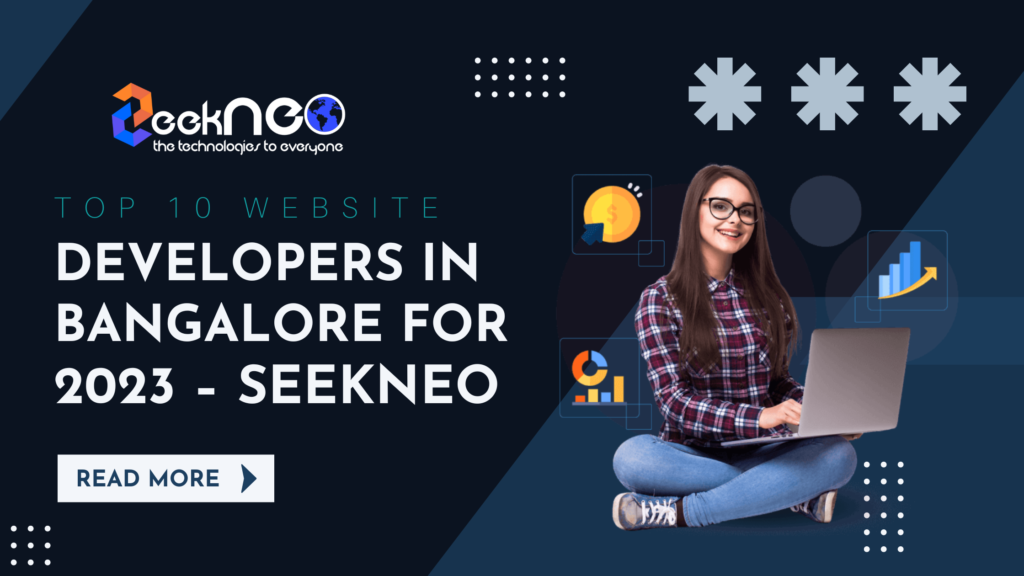 Top 10 Website Developers in Bangalore for 2023 – SeekNEO